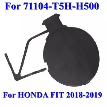 Car Front Bumper Tow Hook Cap Trailer Eye Cover For Honda Fit 18-19 71104T5HH500