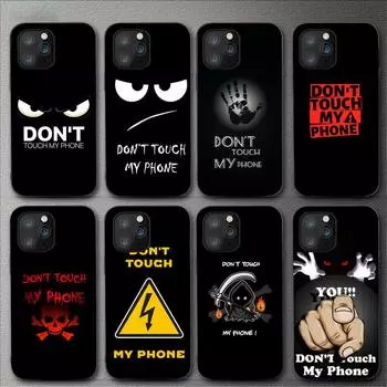 Чехол «Не трогай мой телефон» для Iphone 11 12 Mini 13 14 Pro Xs Max X 8 7 6s Plus 5 Se Xr Shell iPhone8plus