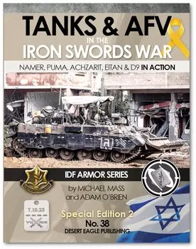Desert Eagle Publishing Израильские силы обороны Sword of Iron Operation Tanks and Combat Vehicles Part 2 Model Document Book (IDF)