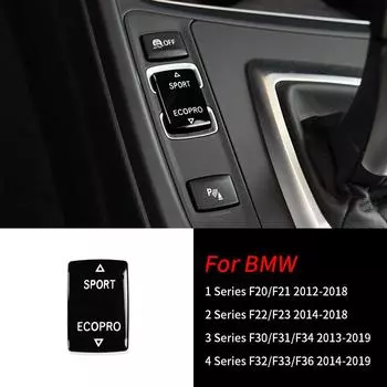 Для BMW 1 2 3 4 серии F30 F20 F32 F31 F36 F22 консоль с электрическим глазом Нескользящая Спортивная кнопка переключения ECO PRO салон автомобиля A