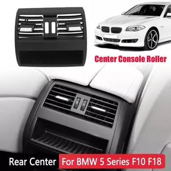 Для BMW F10 F18 Автомобильный задний центральный воздухозаборник для кондиционирования воздуха Черная решетка радиатора для BMW 5 серии F10 F18 520i 523i 525i