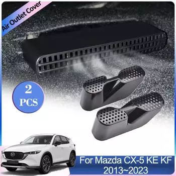 Для Mazda CX-5 CX5 KE KF CX 5 2013~2024 Крышка воздухозаборника Под задним сиденьем Кондиционер Вентиляционная решетка Выхлопная система Аксессуары для интерьера