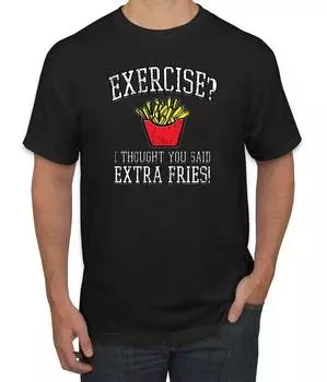 Exercise HumorI Thought You Said Extra Fries Funny T-Shirt Classic T-shirt S