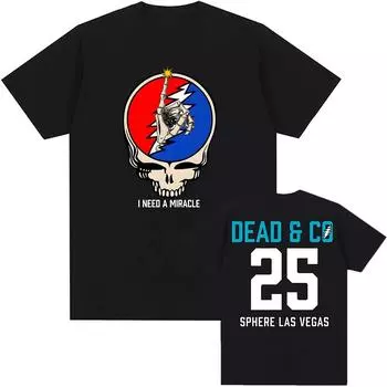 Футболка I Need A Miracle Dead Forever 2025 Футболки с принтом рок-группы DEAD & COMPANY, унисекс, уличная одежда, летняя хлопковая футболка с круглым вырезом XS чёрный