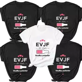 Футболка с графическим принтом EVJF В процессе Пожалуйста, подождите Женская мода Повседневная одежда Женская футболка Топ Team Bride Camisetas Летняя футболка S