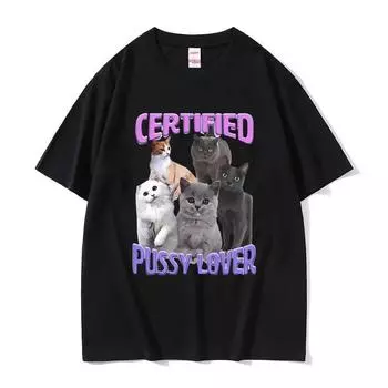 Футболка с принтом Funny Cat Certified Pussy Love Meme Женская футболка с юмористическим принтом Kawaii Joke Повседневная футболка большого размера S