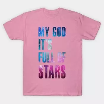 Футболка женская My God Its Full Of Stars Type Version Harajuku Print Kawaii футболка летняя женская футболка с коротким рукавом топ футболка S
