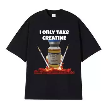 I Only Take Creatine Fun Gym Meme Pattern T-shirt Women s Retro Casual Short Sleeve Tshirt Women s Fashion T-shirt Top S