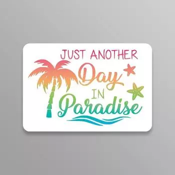 Just Another Day In Paradise Beach Palm Trees PVC Decal Sticker - Car Truck Van SUV Window Wall Cup Laptop 1pc