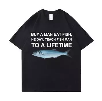Купить футболку унисекс Eat Fish He Day Teach Fish унисекс на всю жизнь с забавным мемом Футболка унисекс повседневная хлопковая футболка унисекс хлопковые футболки большого размера S