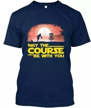 May The Course Be With You Disc Golf T Standard Unisex T-Shirt S