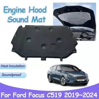 Накладка на капот двигателя для Ford Focus C519 MK4 SA ST 2019~2024, звукоизоляция автомобиля, теплоизоляция, хлопковый огнестойкий коврик, аксессуары для интерьера