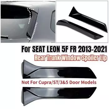 Накладка на окно автомобиля, спойлер для Seat Leon 5F FR Mk3 MK3.5, 5 дверей, задняя крыша, крыло, боковой край, хвостовой клапан, задний спойлер на окно багажника, спойлер для губ