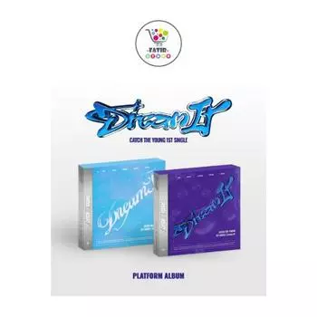 Platform Album Ver CATCH THE YOUNG 1-й сингл Dream It Random Ver
