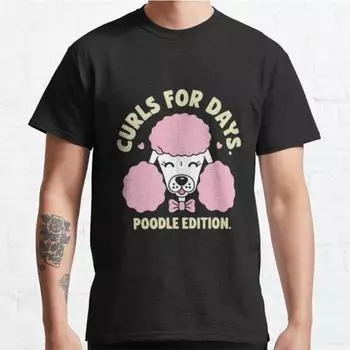 Плюс размер S-3XL Curls for Days Poodle Edition Печатная футболка Мужские топы Модная одежда Футболки S чёрный