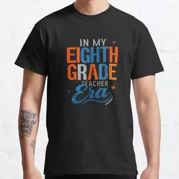 Плюс размер S-3XL In My Eighth Grade Teacher Era принтованная футболка мужские топы модная одежда футболки S чёрный