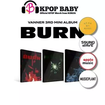 [Предзаказ] VANNER — 3-Й МИНИ-АЛЬБОМ [BURN] (POB) NO POB (Random)