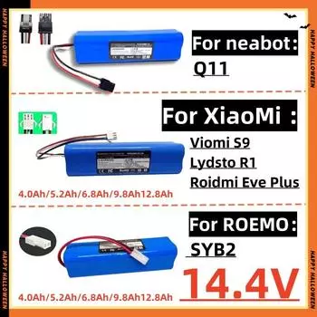 Перезаряжаемая литий-ионная батарея для Xiaomi Lydsto R1 Viomi S9 Roidmi Eve Plus neabot Q11 ROEMO SYB2 Аккумулятор для робота-пылесоса