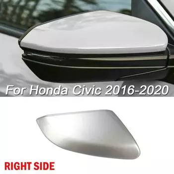 Правая пассажирская сторона серебристая крышка зеркала заменить для Honda Civic 2016-2020