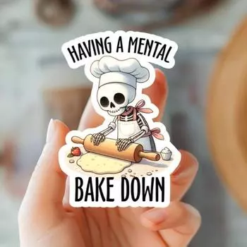 Skeleton Baking Sticker- I m Having a Mental Bake Down Humorous Vinyl Decal-Funny Kitchen Decal-Gift For Bakers & Cooks-Spooky Baking Decal 3inch/7.62cm 5pc