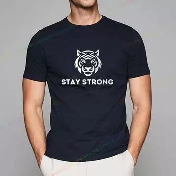 STAY STRONG Мотивационные футболки унисекс с изображением тигра, одежда унисекс, верхняя женская футболка большого размера, футболка с короткими рукавами, забавные подарки Y2k L