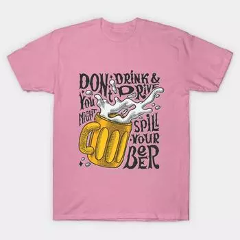 T Shirt Women Dont Drink And Drive You Might Spill Your Beer Harajuku Print Kawaii Tshirt Summer Short Sleeve Female T-Shirt Top Tee S розовый
