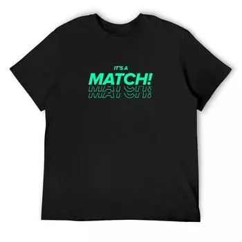 Tinder It S A Match Футболка Летний Топ Индивидуальные Индивидуальные Футболки Винтажная Одежда Футболки Для Мужчин S белый