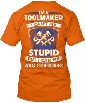 Toolmaker IM AI CanT Fix Stupid But What делает стандартную футболку унисекс S