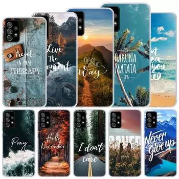 Travel Mountain Beach Proverb Soft Case For Samsung Galaxy A52 A53 A32 A22 A12 5G Phone Cover A33 A23 A13 A72 A73 A02S A03S A42 Samsung A02S