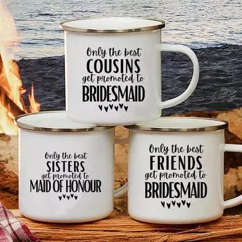 Wedding Enamel Mug Only The Bast Sisters Get Promoted To Maid of Honour Drink Juice Water Dessert Cocoa Milk Handle Cup 360ml