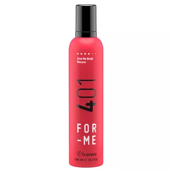 Мусс для волос For Me 401 Give Me Body Mousse
