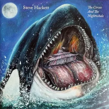 0196588544316, Hackett, Steve, The Circus And The Nightwhale виниловая пластинка