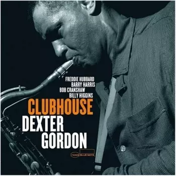 0602577187766, DEXTER GORDON, CLUBHOUSE виниловая пластинка