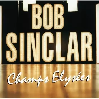 3596974396869, Sinclar, Bob, Champ Elysees виниловая пластинка