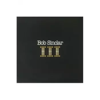 3596974397163, Sinclar, Bob, III виниловая пластинка