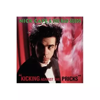 5414939710315, Cave, Nick, Kicking Against The Pricks виниловая пластинка