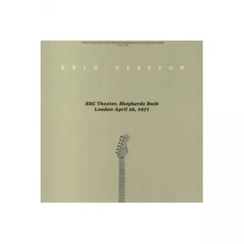 9003829979084, Clapton, Eric, BBC Theater Shepherds Bush London 1977 (coloured) виниловая пластинка