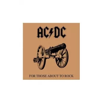 AC/DC, For Those About To Rock (We Salute You) (5099751076612) виниловая пластинка