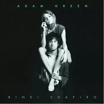 Adam Green; Binki Shapiro - Adam Green & Binki Shapiro (0011661915114) виниловая пластинка