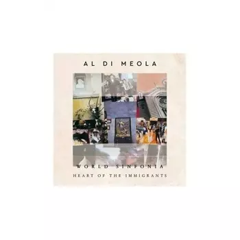Al Di Meola - World Sinfonia: Heart Of The Immigrants (4029759166597) виниловая пластинка
