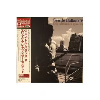 Alexander, Eric Gentle Ballads V (Hyper Magnum Sound) 4580051152782 виниловая пластинка