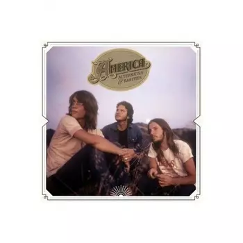 America - Alternates & Rarities (0603497841813) виниловая пластинка