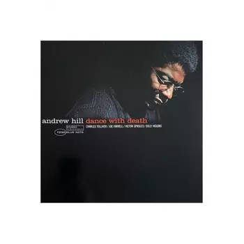 Andrew Hill - Dance With Death (Analogue, Tone Poet) (0602438370764) виниловая пластинка