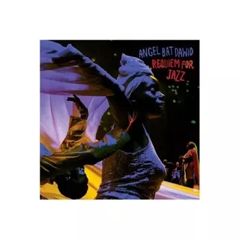 Angel Bat Dawid - Requiem For Jazz (0789993992720) виниловая пластинка