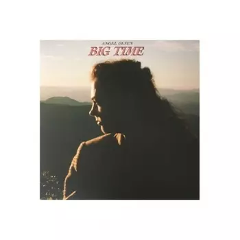 Angel Olsen - Big Time (0656605242415) виниловая пластинка