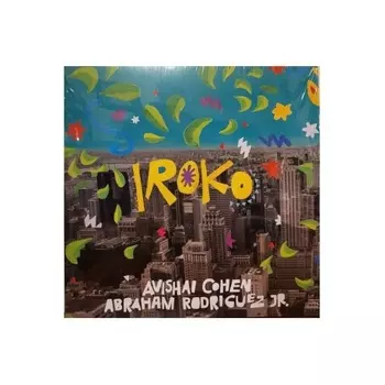 Avishai Cohen; Abraham Rodriguez - Iroko (3700187680817) виниловая пластинка