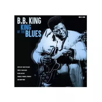 B.B. King - King Of The Blues (5711053020819) виниловая пластинка
