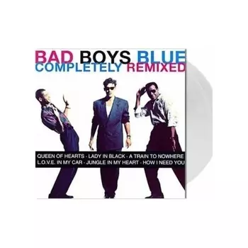 Bad Boys Blue - Completely Remixed (White) (4680068802707) виниловая пластинка