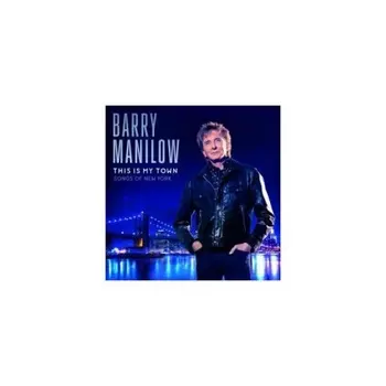 Barry Manilow, This Is My Town: Songs Of New York (0602557352214) виниловая пластинка