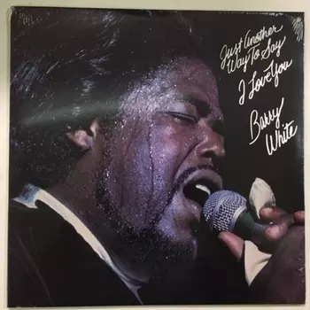 Barry White - Just Another Way To Say I Love You (0602567664185) виниловая пластинка